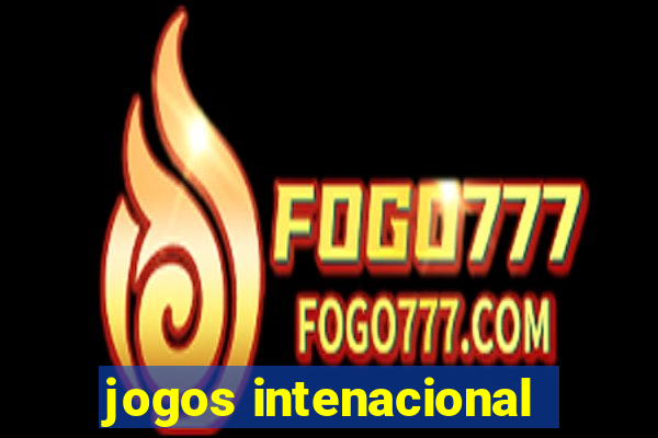 jogos intenacional